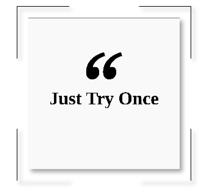 Just Try Once